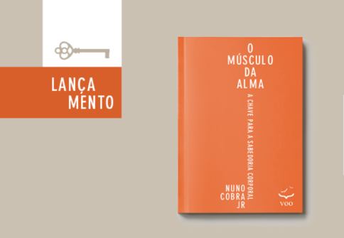 Editora Voo - Voo lança “O Músculo da Alma” de Nuno Cobra Jr.