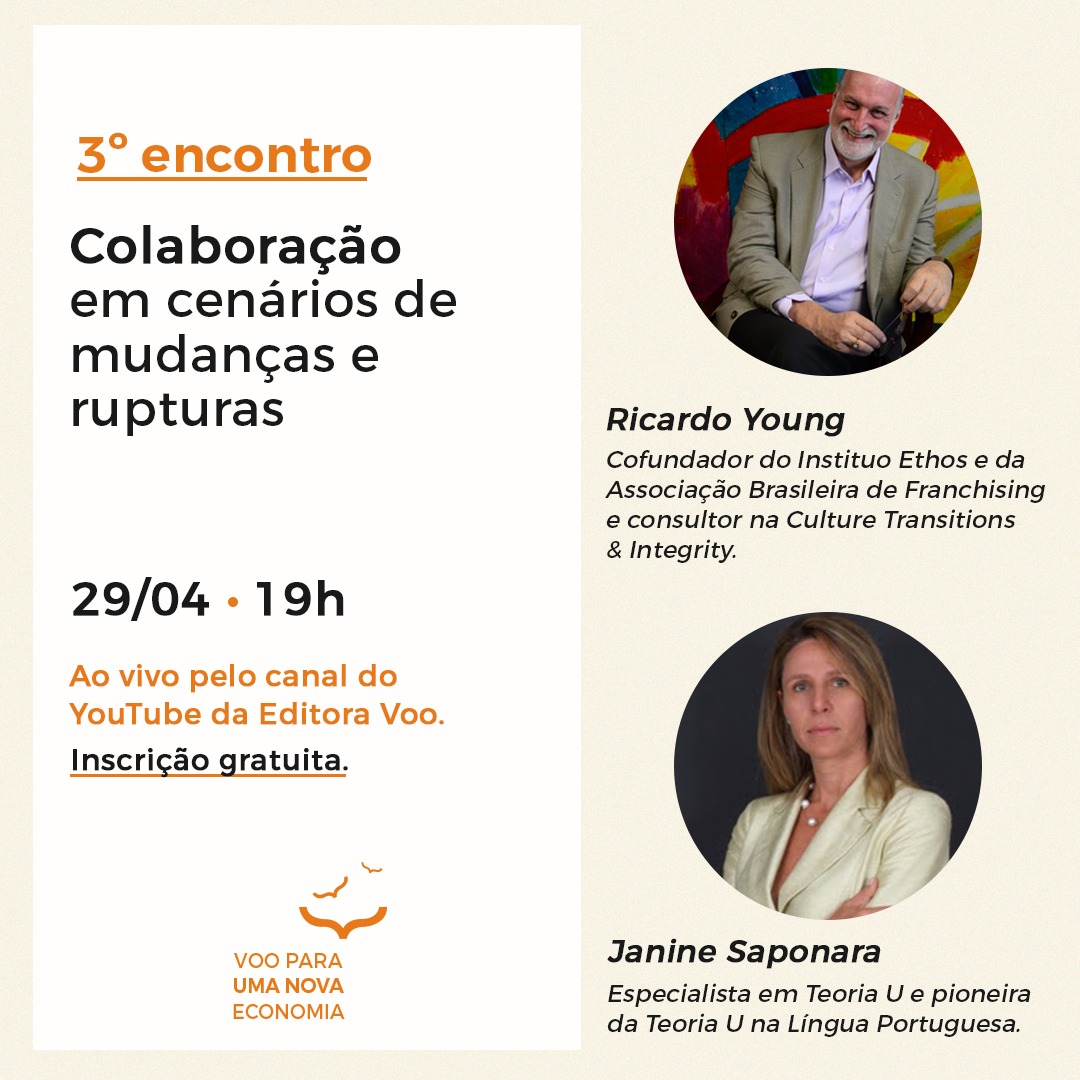 Colaboração em cenários de mudanças e rupturas, com Ricardo Young e Janine Saponara
