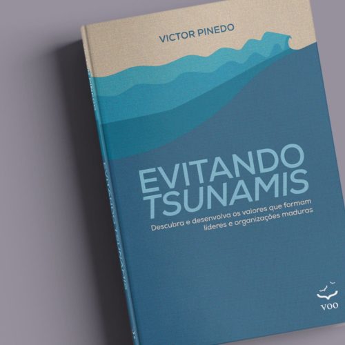 Evitando Tsunamis - Descubra e desenvolva os valores que formam líderes e organizações maduras | Victor Pinedo