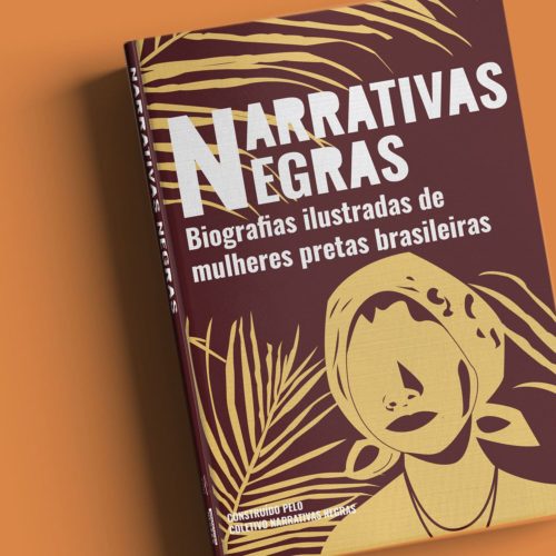 Narrativas Negras - Biografias ilustradas de mulheres pretas brasileiras | Coletivo Narrativas Negras