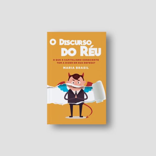 Editora Voo - O Discurso do Réu – O que o capitalismo consciente tem a dizer em sua defesa?