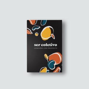 Kit Ser Coletivo - Conexões com propósito | Voo + CollabSoul