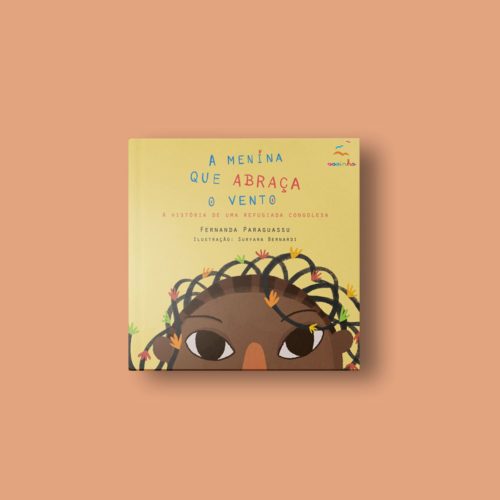 Editora Voo - A menina que abraça o vento – a história de uma refugiada congolesa