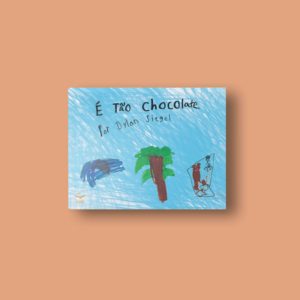 É tão chocolate | Dylan Siegel