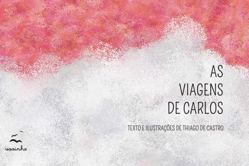 As viagens de Carlos | Thiago de Castro