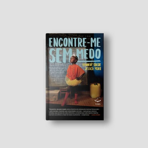 Encontre-me sem medo | Kennedy Odede e Jessica Posner