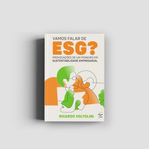 Editora Voo - Vamos falar de ESG? – Provocações de um pioneiro em sustentabilidade empresarial