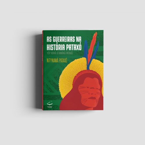 Editora Voo - As guerreiras na história Pataxó