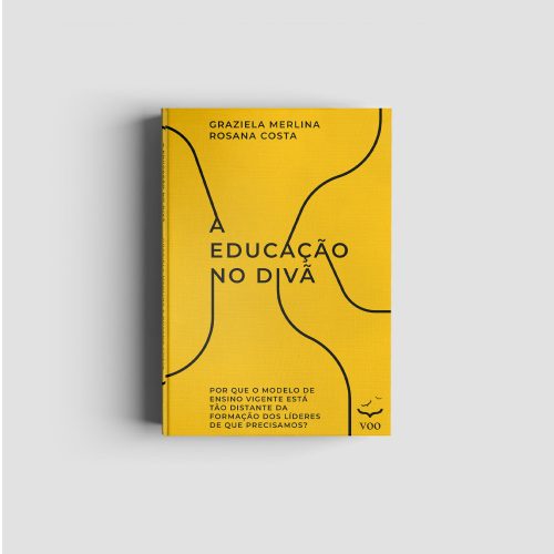 A educação no divã | Graziela Merlina e Rosana Costa