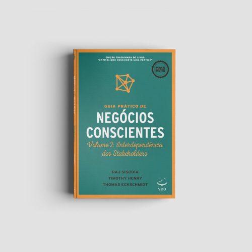 Editora Voo - Guia Prático de Negócios Conscientes – Volume 2: Interdependência dos stakeholders