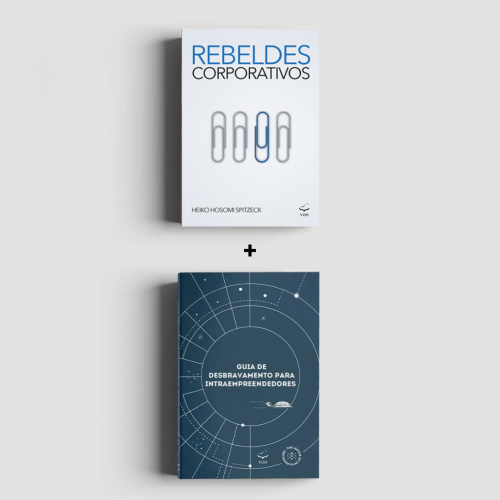 Editora Voo - COMBO: Rebeldes Corporativos + Guia de Desbravamento para Intraempreendedores