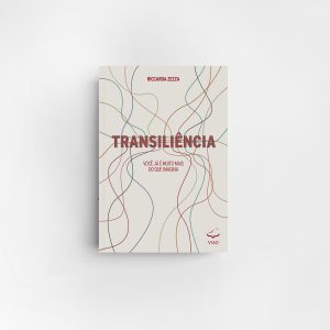 Transiliência - Você já é muito mais do que imagina